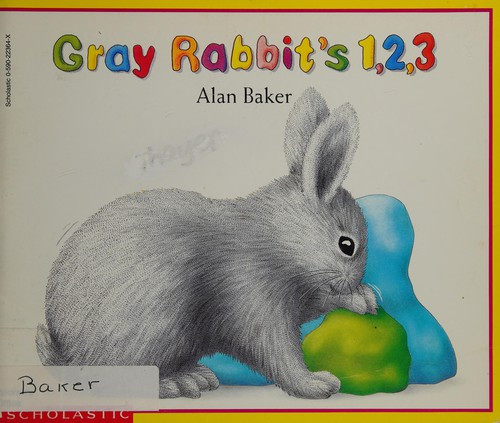 Gray Rabbit's 1,2,3 front cover by Alan Baker, ISBN: 059022364X