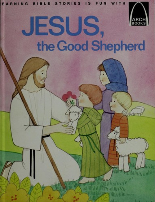 Jesus, the Good Shepherd (Arch Book Ser) front cover by Robert E. Mitchell, ISBN: 0570090180