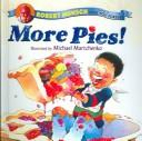 More Pies! front cover by Robert Munsch, ISBN: 043953285X