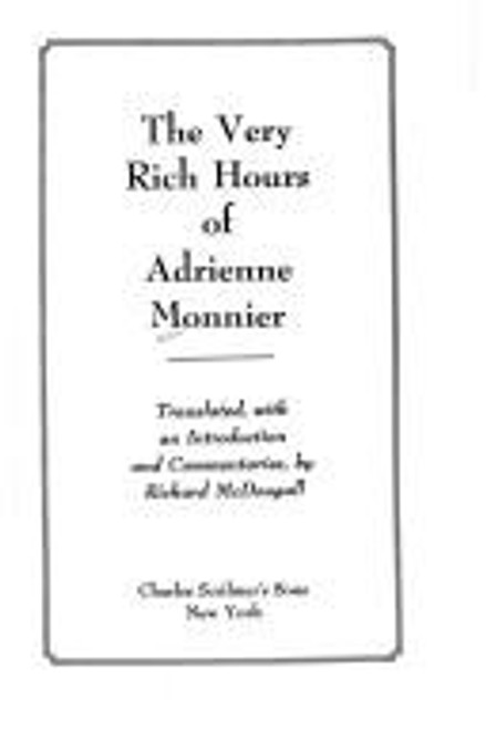The Very Rich Hours of Adrienne Monnier front cover by Adrienne Monnier, ISBN: 0684145022