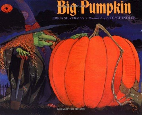 Big Pumpkin front cover by Erica Silverman, S.D. Schindler, ISBN: 0689801297