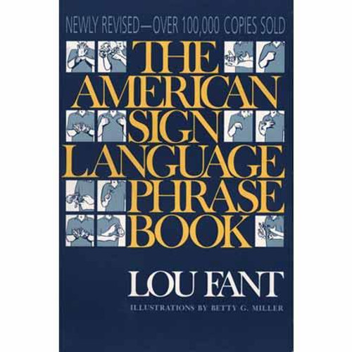 The American Sign Language Phrase Book front cover by Betty G.; Fant Lou (Louie J.) Miller, ISBN: 0809255073