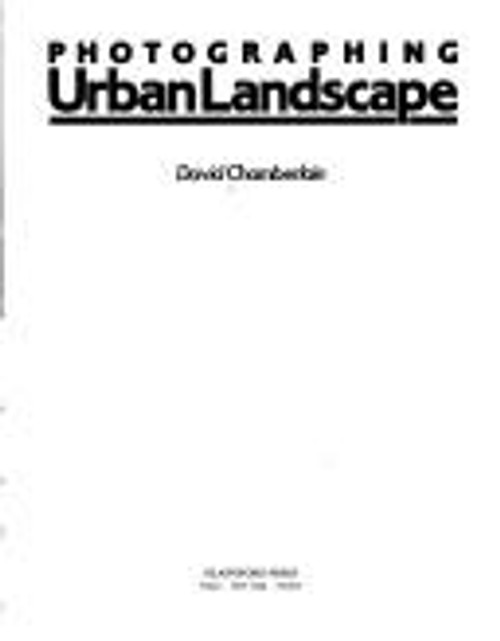 Photographing Urban Landscape front cover by David Chamberlain, ISBN: 0713718498