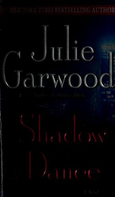 Shadow Dance: a Novel front cover by Julie Garwood, ISBN: 0345453875