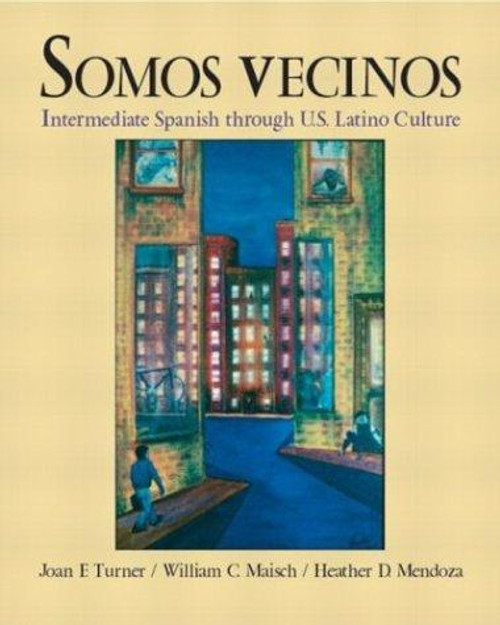 Somos vecinos front cover by William C. Maisch,Heather D. Mendoza,Joan F. Turner, ISBN: 0130179264