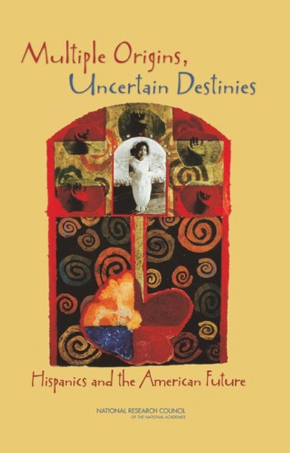 Multiple Origins, Uncertain Destinies: Hispanics and the American Future front cover by Division of Behavioral and Social Sciences and Education,Committee on Population,National Research Council,Panel on Hispanics in the United States, ISBN: 0309096677