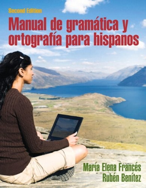 Manual de gramática y ortografía para hispanos (2nd Edition) front cover by María Elena Francés,Rubén Benítez, ISBN: 020569652X