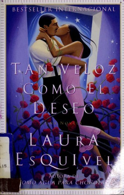 Tan veloz como el deseo: Una Novela (Spanish Edition) front cover by Laura Esquivel, ISBN: 0385721633