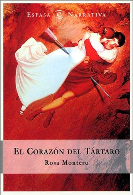 El corazón del tártaro (Spanish Edition) front cover by Rosa Montero, ISBN: 8423951537