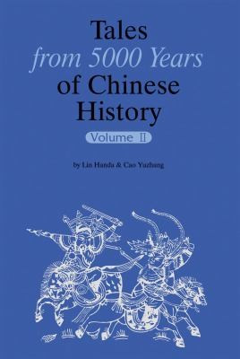 Tales from 5000 Years of Chinese History Volume II front cover by Handa Lin, ISBN: 1602201145