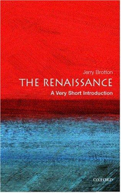 The Renaissance: A Very Short Introduction front cover by Jerry Brotton, ISBN: 0192801635