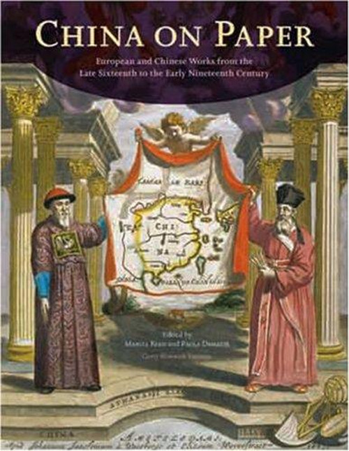 China on Paper: European and Chinese Works from the Late Sixteenth to the Early Nineteenth Century front cover, ISBN: 0892368691