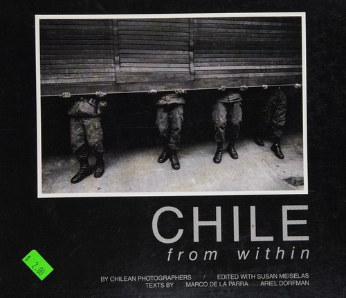 Chile from Within, 1973-1988: Seen from Within front cover by Susan Meiselas, ISBN: 0393306534