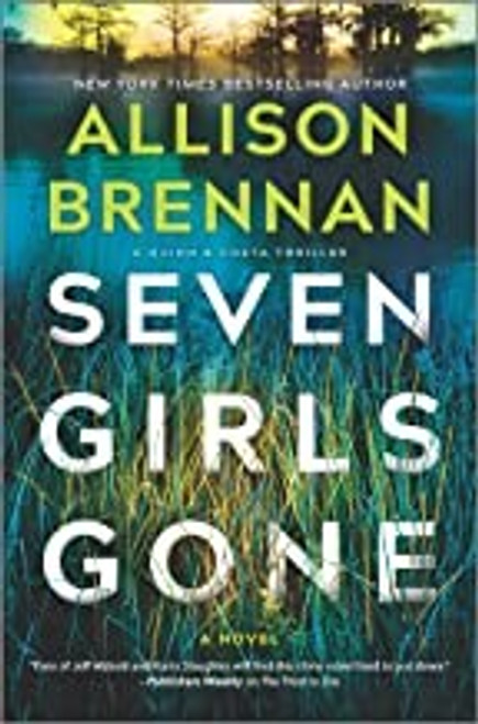 Seven Girls Gone: A Riveting Suspense Novel (A Quinn & Costa Thriller, 4) front cover by Allison Brennan, ISBN: 0778333477