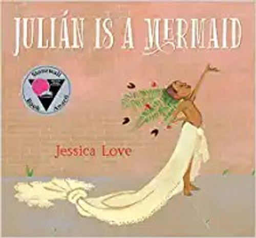 Julián Is a Mermaid front cover by Jessica Love, ISBN: 0763690457