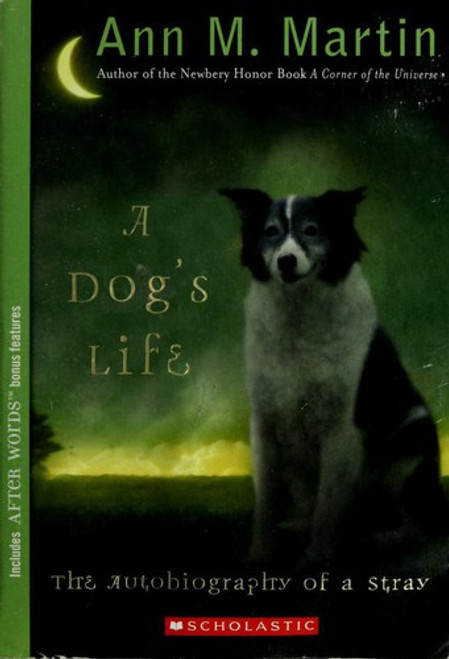 A Dog's Life: Autobiography of a Stray front cover by Ann M. Martin, ISBN: 0439717000