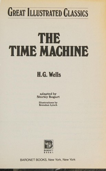 The Time Machine (Great Illustrated Classics) front cover by H.G. Wells, ISBN: 1586781367