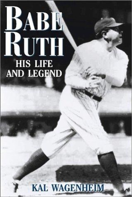 Babe Ruth front cover by Kal Wagenheim, ISBN: 1587541149