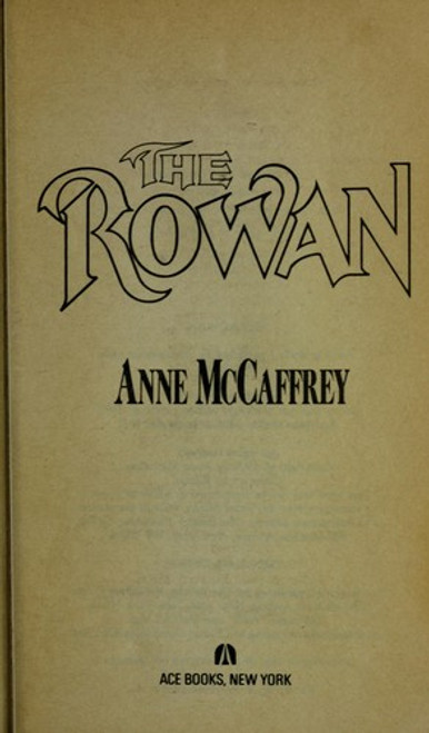 The Rowan front cover by Anne  McCaffrey, ISBN: 0441735762