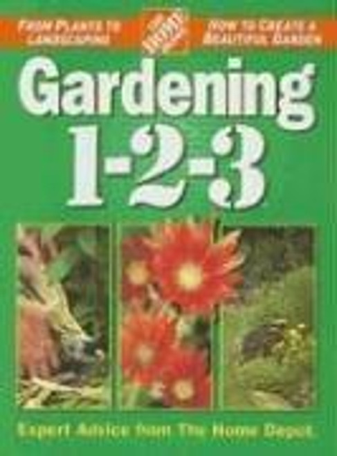 Gardening 1-2-3 (HOME DEPOT 1-2-3) front cover by The Home Depot, ISBN: 0696224259