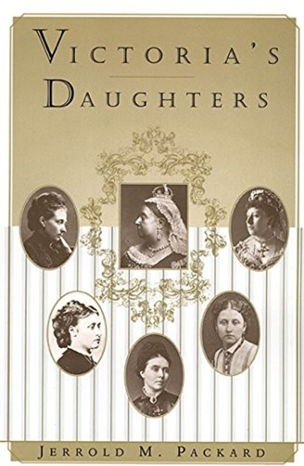 Victoria's Daughters front cover by Jerrold M. Packard, ISBN: 0312244967