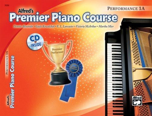 Premier Piano Course Performance, Bk 1A: Book & Online Media (Premier Piano Course, Bk 1A) front cover by Dennis Alexander,Gayle Kowalchyk,E. L. Lancaster,Victoria McArthur,Martha Mier, ISBN: 0739032232