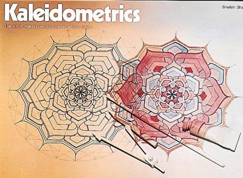 Kaleidometrics: The Art of Making Beautiful Patterns from Circles front cover by Sheilah Shaw, ISBN: 0906212219