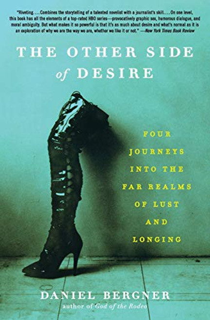 The Other Side of Desire: Four Journeys into the Far Realms of Lust and Longing front cover by Daniel Bergner, ISBN: 0060885572