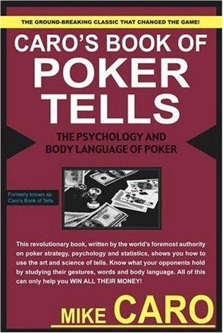 Caros Book of Poker Tells : The Psychology and Body Language of Poker front cover by Mike Caro, ISBN: 1580420826