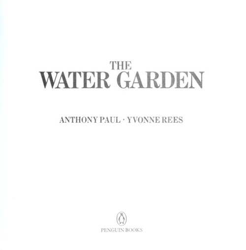 The Water Garden front cover by Anthony Paul,Yvonne Rees, ISBN: 0140467564