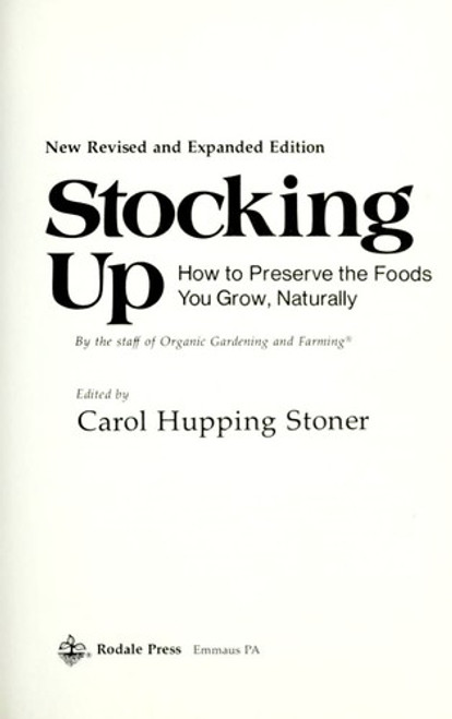 Stocking Up: How to Preserve the Foods You Grow, Naturally front cover by Carol Hupping Stoner, ISBN: 0878571671
