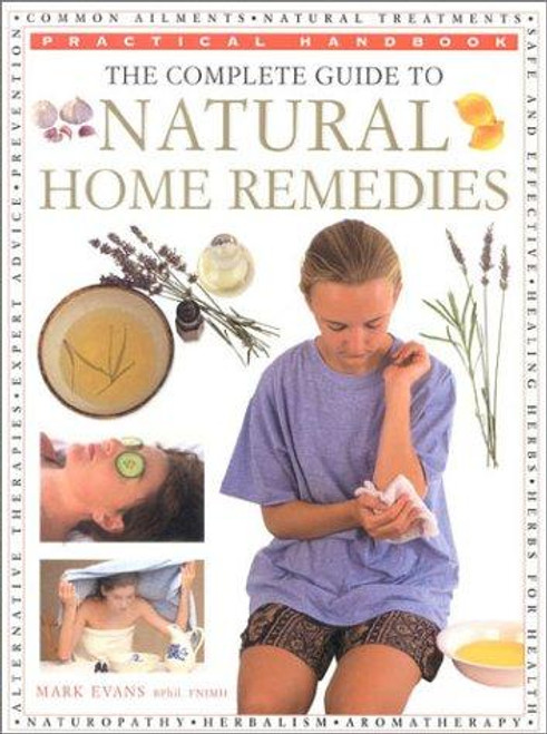 The Complete Guide to Natural Remedies (Practical Handbook) front cover by Mark Evans, ISBN: 0754800121