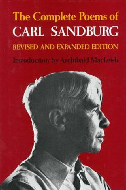 The Complete Poems of Carl Sandburg: Revised and Expanded Edition front cover by Carl Sandburg, ISBN: 0151207739