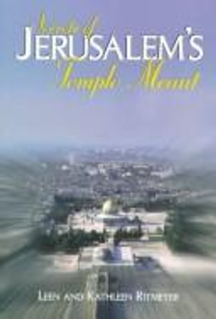 Secrets of Jerusalem's Temple Mount front cover by Leen Ritmeyer,Kathleen Ritmeyer, ISBN: 1880317524