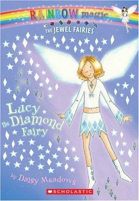 Lucy the Diamond Fairy 7 Jewel Fairies Rainbow Magic front cover by Daisy Meadows, ISBN: 0439935342