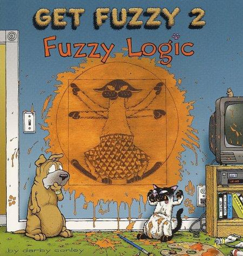 Fuzzy Logic 2 Get Fuzzy front cover by Darby Conley, ISBN: 0740721984