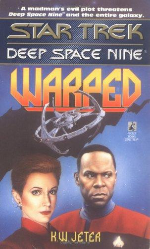 Warped (Star Trek: Deep Space Nine) front cover by K.W. Jeter, ISBN: 0671567810