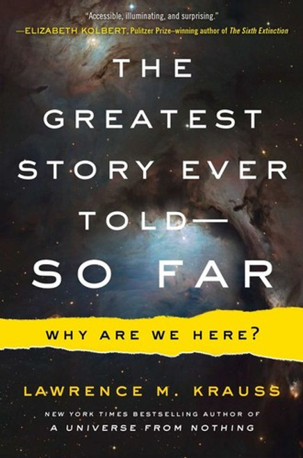 The Greatest Story Ever Told . . . So Far: Why Are We Here? front cover by Lawrence M. Krauss, ISBN: 1476777616