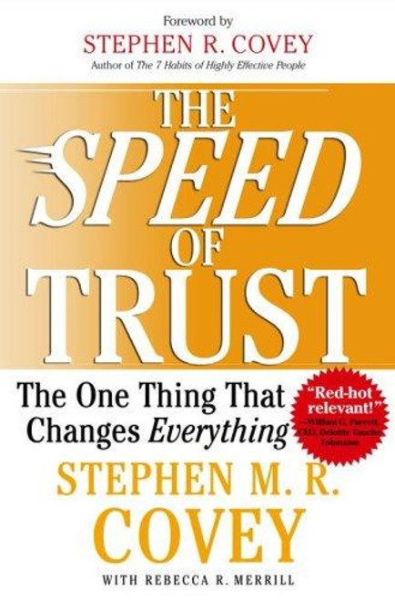 The Speed of Trust: The One Thing that Changes Everything front cover by Stephen M.R. Covey, ISBN: 074329730X