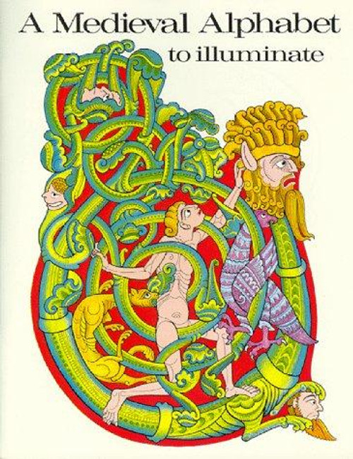 A Medieval Alphabet to Illuminate front cover by Bellerophon Books, ISBN: 0883880016