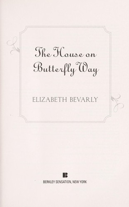 The House on Butterfly Way front cover by Elizabeth Bevarly, ISBN: 0425245349