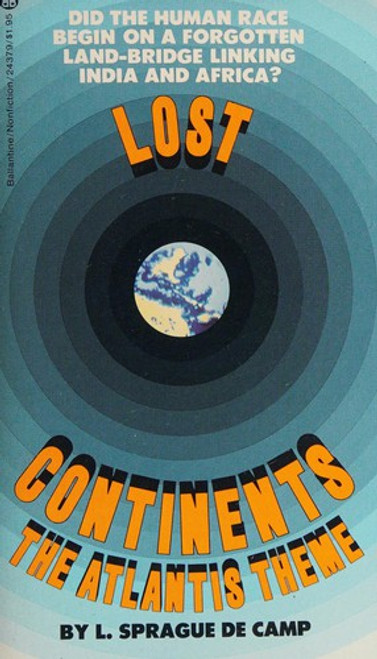 Lost Continents: The Atlantis Theme front cover by L. Sprague de Camp, ISBN: 034524379X