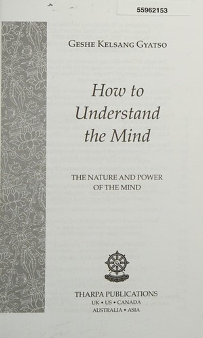 How to Understand the Mind: The Nature and Power of the Mind front cover by Geshe Kelsang Gyatso, ISBN: 1906665826