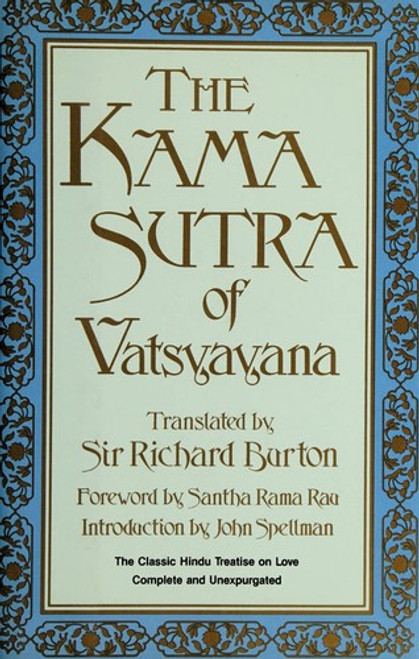 The Kama Sutra of Vatsyayana: The Classic Hindu Treatise on Love and Social Conduct front cover by Richard Burton, ISBN: 0880290897
