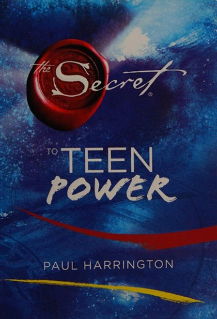 The Secret to Teen Power front cover by Paul Harrington, ISBN: 141699498X