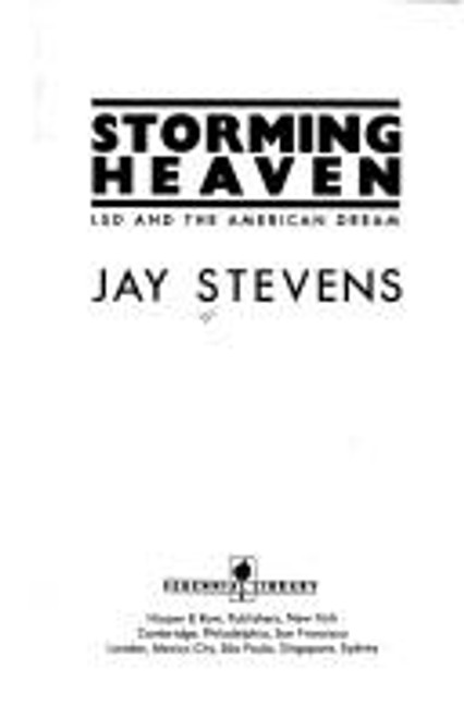 Storming Heaven: LSD and the American Dream front cover by Jay Stevens, ISBN: 006097172X