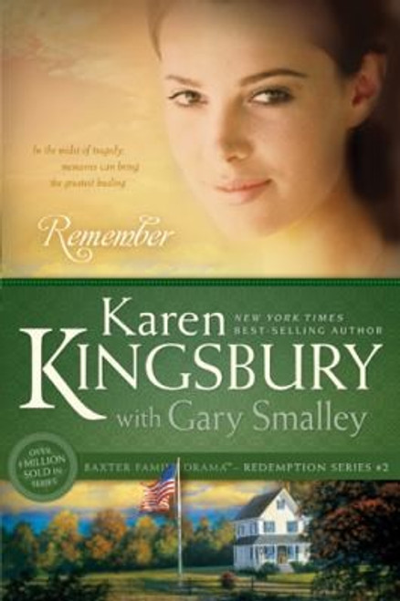 Remember 2 Baxter Family Redemption front cover by Karen Kingsbury, Gary Smalley, ISBN: 1414333013