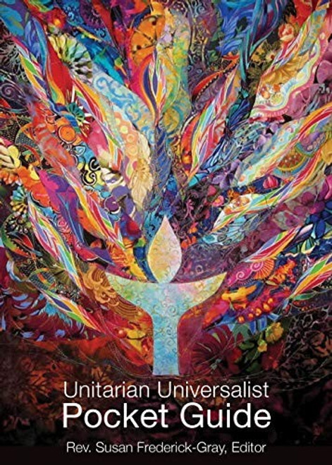 The Unitarian Universalist Pocket Guide: Sixth Edition front cover by Susan Frederick-Gray, ISBN: 1558968261