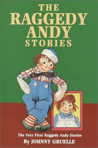The Raggedy Andy Stories: The Very First Raggedy Andy Stories front cover by Johnny Gruelle, ISBN: 051714686X