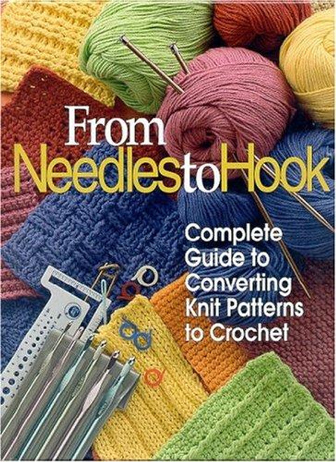 From Needles to Hook front cover by Donna Scott, ISBN: 157367124x